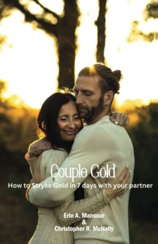 Couple Gold How to Stryke Gold in 7 Days With Your Partner