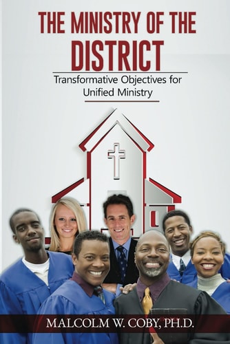 The Ministry of the District Transformative Objectives for Unified Ministry