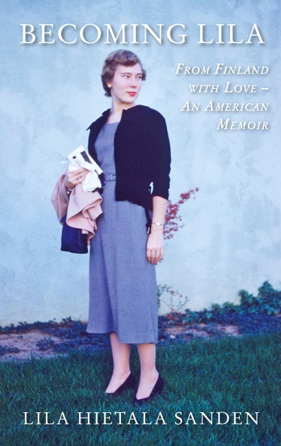 Becoming Lila: From Finland with Love-An American Memoir