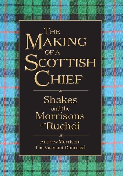 The Making of a Scottish Chief: Shakes and the Morrisons of Ruchdi