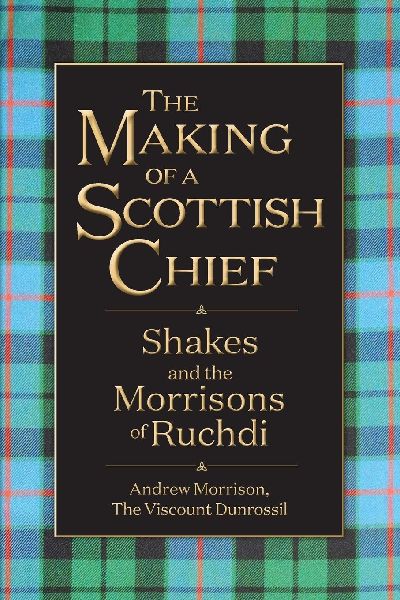 The Making of a Scottish Chief: Shakes and the Morrisons of Ruchdi