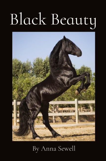 Black Beauty: By Anna Sewell
