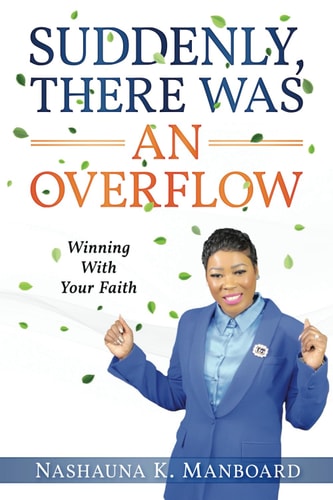 Suddenly, There Was an Overflow Winning with Your Faith