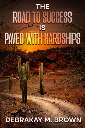The Road to Success Is Paved with Hardships