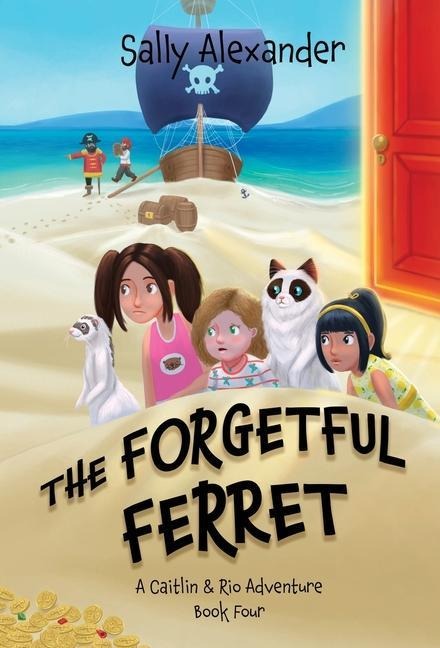 The Forgetful Ferret: A Caitlin & Rio Adventure