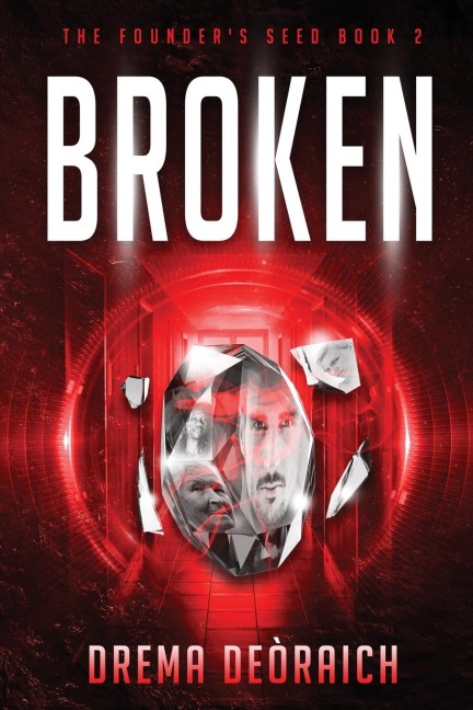 Broken: The Founders Seed Book 2