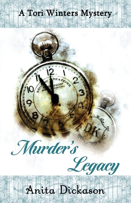 Murder's Legacy: A Tori Winters Mystery: Book 2