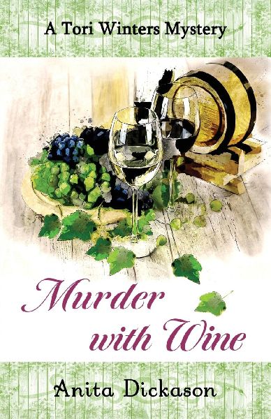 Murder with Wine: A Tori Winters Mystery: Book 3