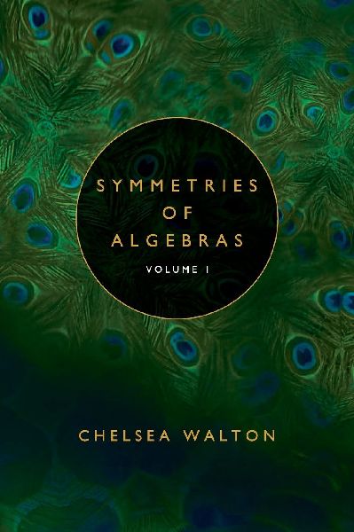 Symmetries of Algebras (Volume 1)