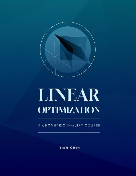 Linear Optimization: A Geometric Inquiry Course