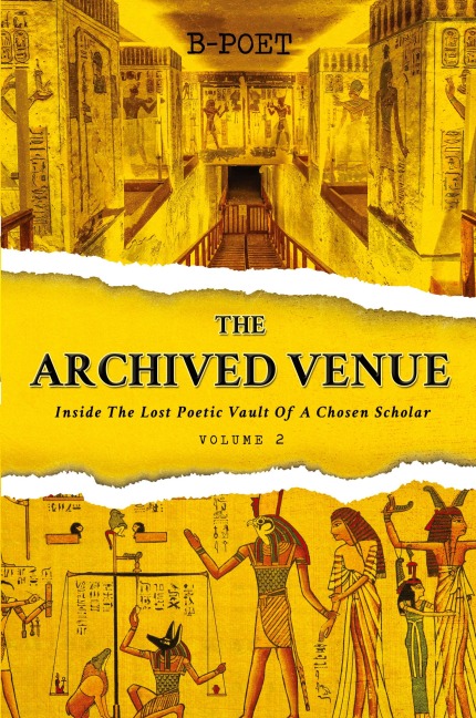 The Archived Venue: Inside The Lost Poetic  Vault Of A Chosen Scholar  (Vol. 2)