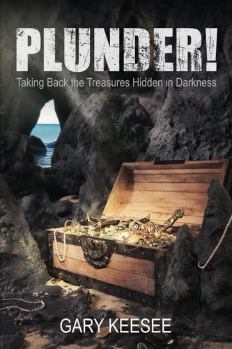 Plunder! Taking Back the Treasures Hidden in Darkness