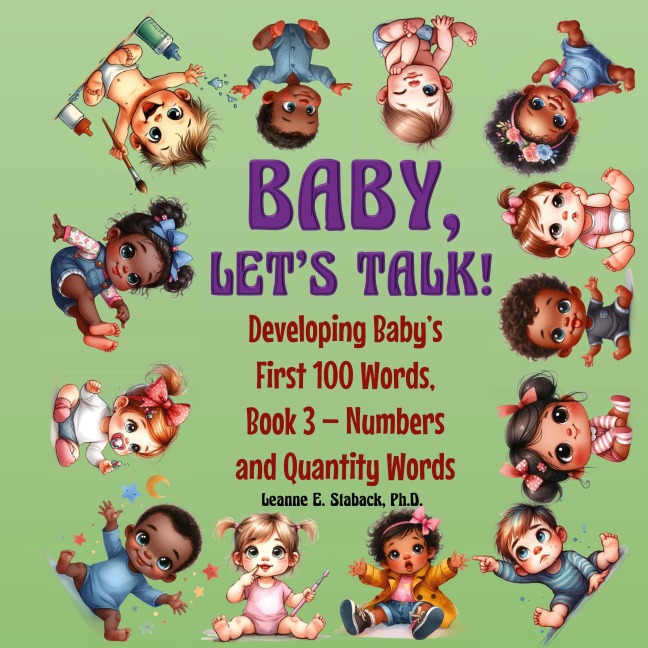 Baby, Lets Talk! Developing Babys First 100 Words, Book 3: Book 3 - Numbers and Quantity Words