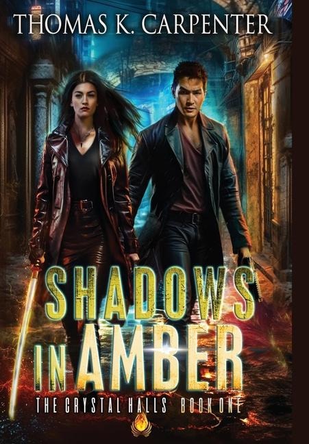 Shadows in Amber: The Crystal Halls Book One