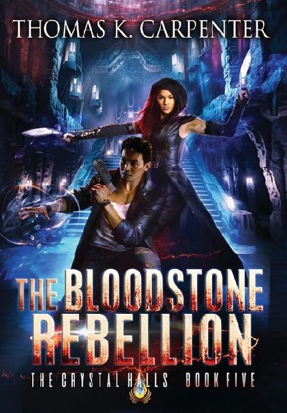 The Bloodstone Rebellion: The Crystal Halls Book 5