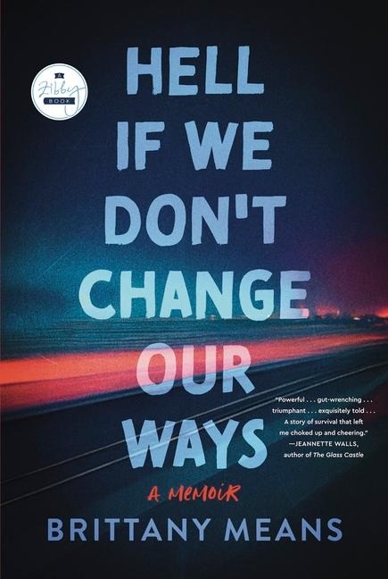 Hell If We Dont Change Our Ways: A Memoir