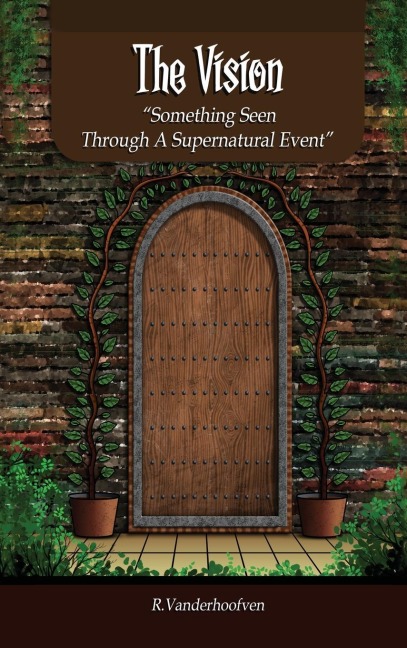 The Vision: Something Seen Through A Supernatural Event