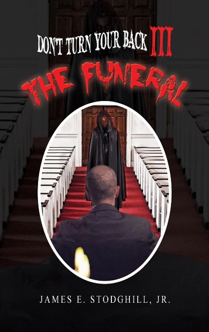 Dont Turn Your Back III: The Funeral