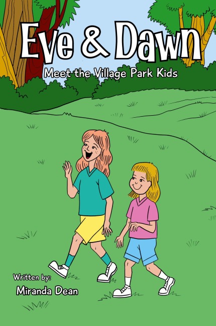 Eve & Dawn: Meet the Village Park Kids