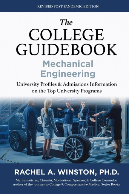 The College Guidebook: Mechanical Engineering: University Pro¿les & Admissions Information on the Top University Programs
