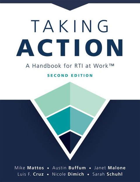 Taking Action; Second Edition: Second Edition: A Handbook for Rti at Work(tm) (a Crucial Guide to Support Student Achievement Through Mtss and the PLC at Work Process)