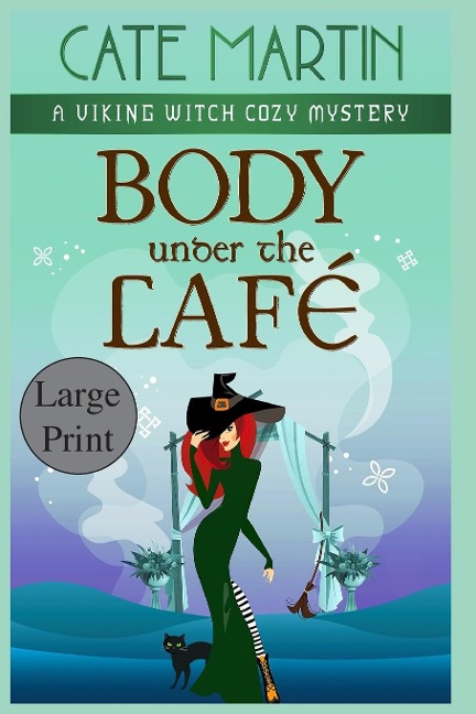 Body Under the Café: A Viking Witch Mystery