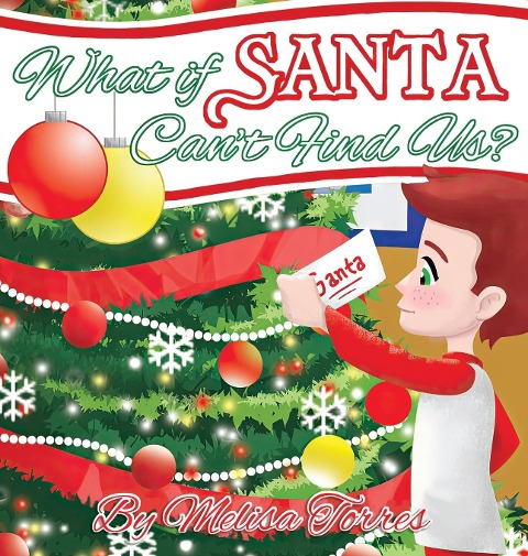 What if Santa Cant Find Us?: A childs first Christmas in two homes