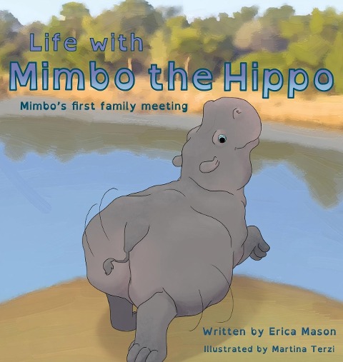 Life with Mimbo the Hippo (Mimbos first family meeting)