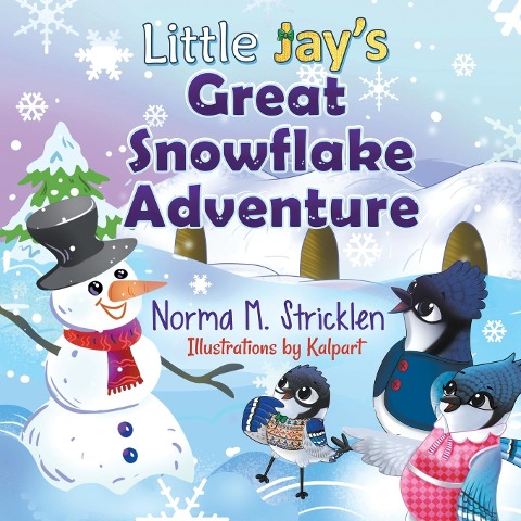 Little Jays Great Snowflake Adventure