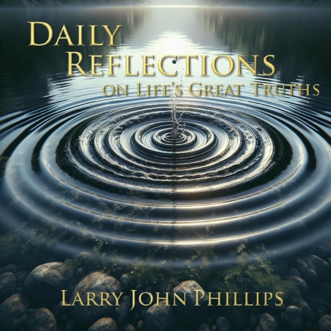 Daily Reflections on Lifes Great Truths