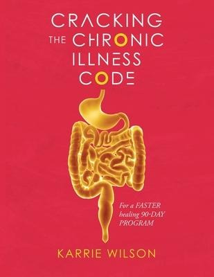 Cracking The Chronic Illness Code