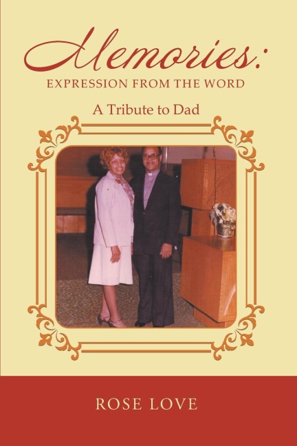 Memories: Expression From The Word: A Tribute to Dad