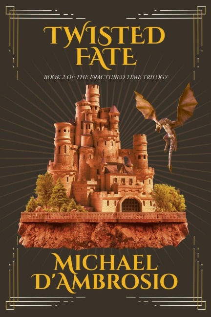 Twisted Fate Book 2 of the Fractured Time Trilogy