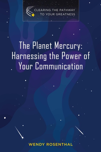 The Planet Mercury: Harnessing the Power of  Your Communication