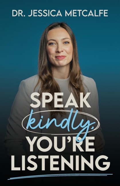 Speak Kindly, Youre Listening