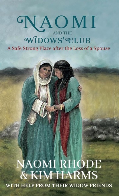 Naomi and the Widows Club: A Safe Strong Place after the Loss of a Spouse