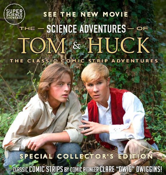 The Science Adventures of Tom & Huck: The Classic Comic Strip Adventures (Special Collectors Edition)