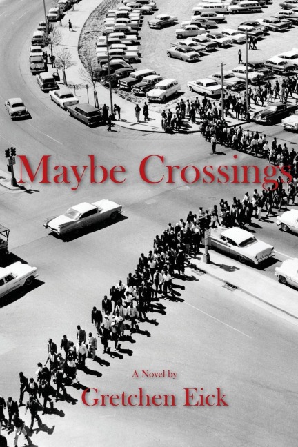 Maybe Crossings: a novel
