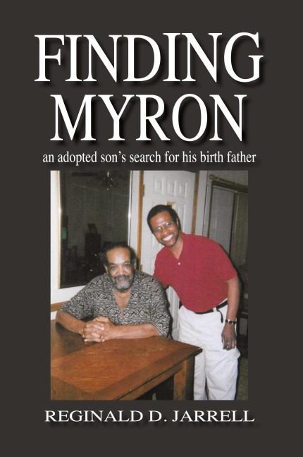 Finding Myron: an adopted sons search for his birth father