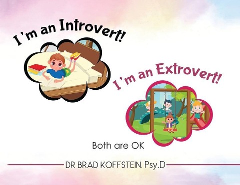 Im an Introvert! Im an Extrovert! and Both Are Ok