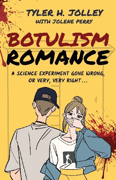 Botulism Romance: A Science Experiment Gone Wrong, or Very, Very Right