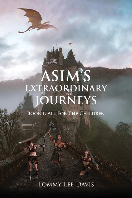 Asims Extraordinary Journeys: All for the Children