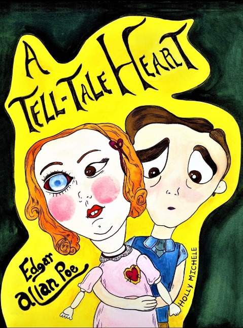 A Tell-tale Heart: Edgar Allan Poe Reimagined: An Edgar Allan Poe Lesson in Emotional Awareness