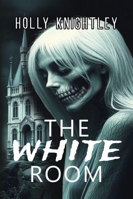 The White Room: A Riveting Haunted House Mystery Thriller