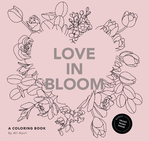 Love in Bloom: A Valentines Coloring Book for Adults Featuring Romantic Floral Patterns and Frameable Wall Art
