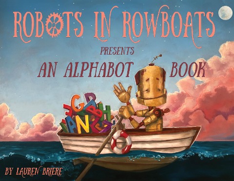 Alphabot Adventures: A Robot ABC Book (ABC Books for Kids Ages 3-5)