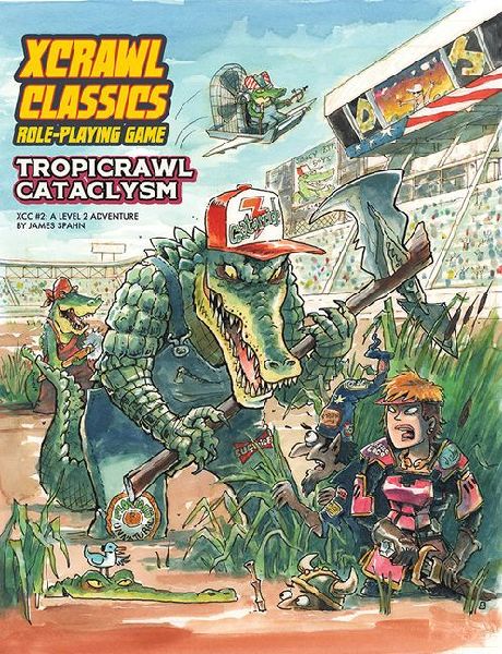 Xcrawl Classics #2: Tropicrawl Cataclysm