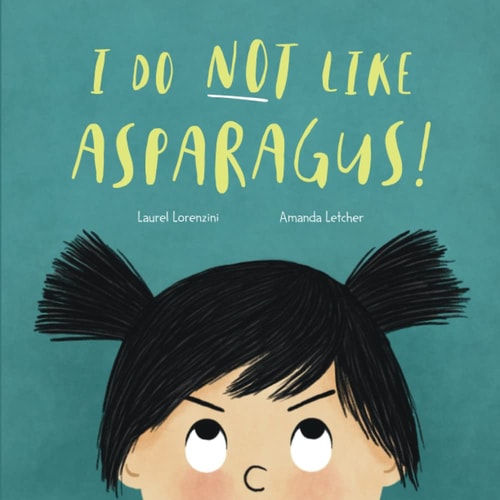 I Do Not Like Asparagus!