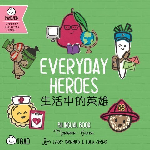 Everyday Heroes (Simplified Mandarin-English Version): A Bilingual Book in English and Mandarin with Simplified Characters and Pinyin