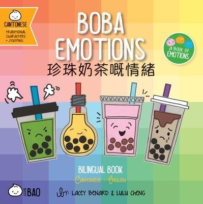 Boba Emotions (Cantonese-English Version): A Bilingual Book in English and Cantonese with Traditional Characters and Jyutping